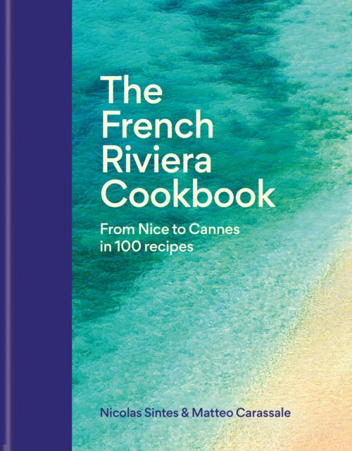 French Riviera Cookbook By Sintes, Nicolas