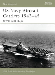 Us Navy Aircraft Carriers 1942-45 By Stille, Mark O