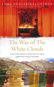 Way Of The White Clouds By Govinda, Anagarika