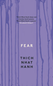 Fear By Hanh, Thich Nhat