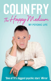 Happy Medium My Psychic Life By Fry, Colin