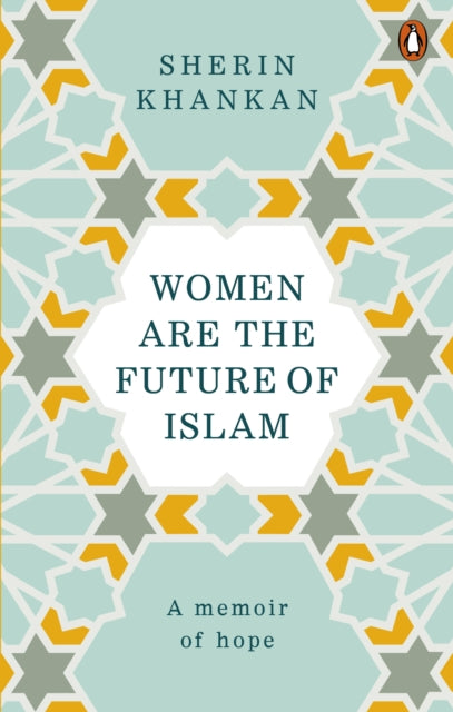 Women Are The Future Of Islam By Khankan, Sherin