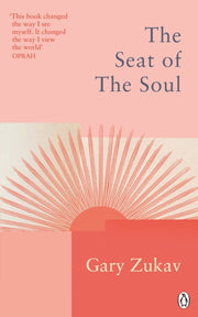 Seat Of The Soul By Zukav, Gary