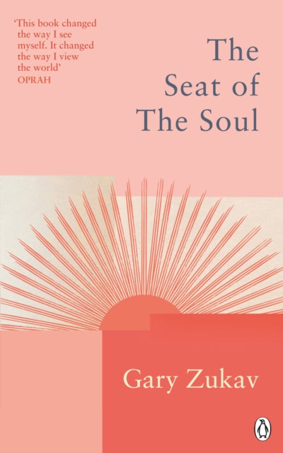Seat Of The Soul By Zukav, Gary