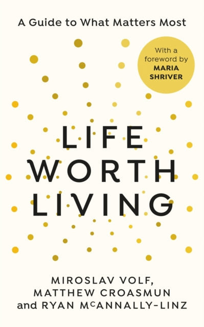 Life Worth Living By Volf, Miroslav