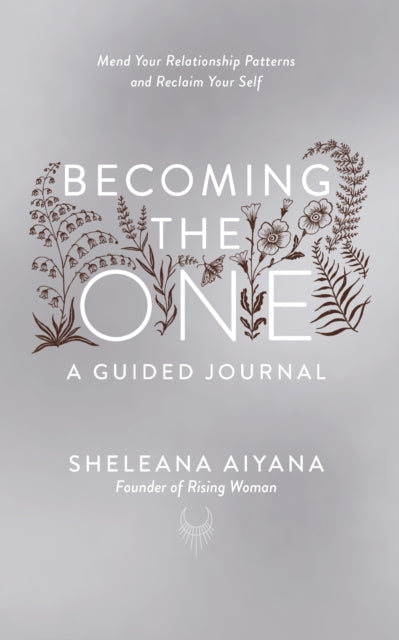 Becoming The One A Guided Journal