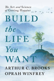 Build The Life You Want By Winfrey, Oprah