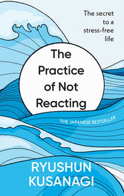 Practice Of Not Reacting By Kusunagi, Ryushun