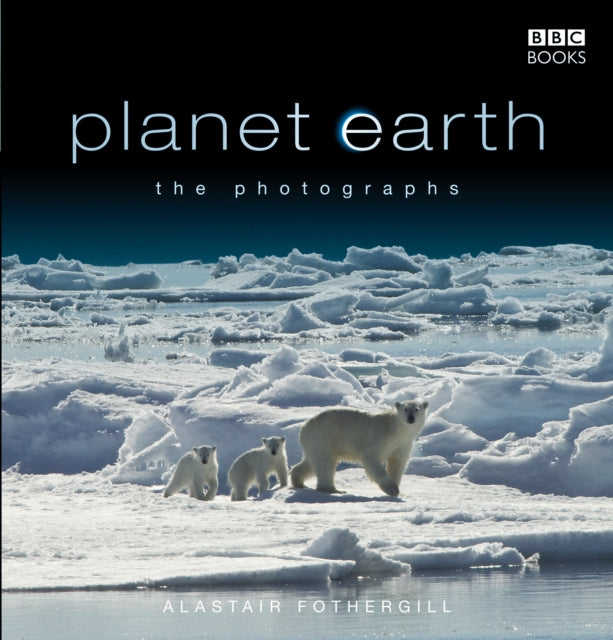 Planet Earth The Photographs