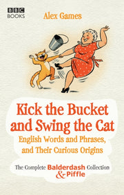 Kick The Bucket & Swing The Cat By Games, Alex