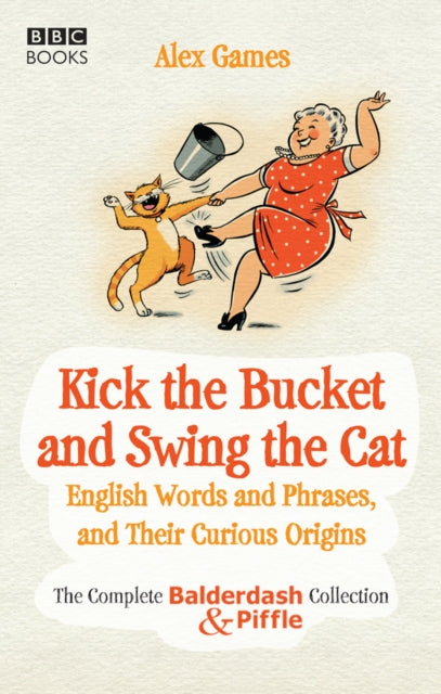 Kick The Bucket & Swing The Cat By Games, Alex