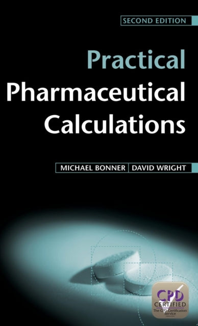 Practical Pharmaceutical Calculations By Bonner, Michael