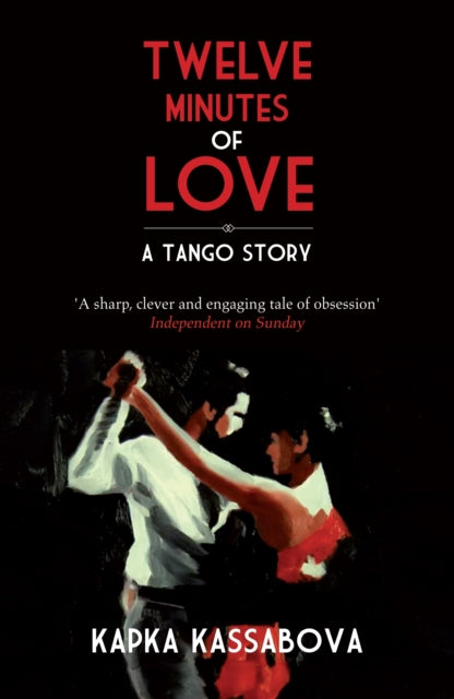 Twelve Minutes Of Love By Kassabova, Kapka