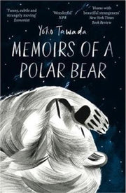 Memoirs Of A Polar Bear By Tawada, Yoko