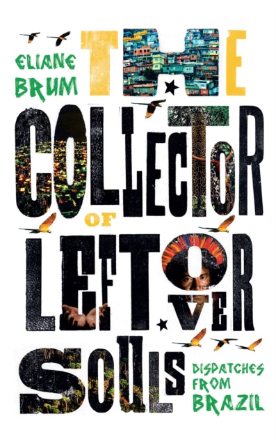 Collector Of Leftover Souls By Brum, Eliane