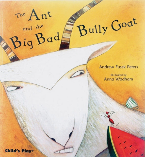 Ant & The Big Bad Bully Goat
