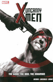 Uncanny X-men Vol.3: The Good The Bad Th