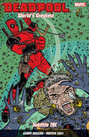 Deadpool Worlds Greatest Vol 3