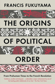 Origins Of Political Order By Fukuyama, Francis