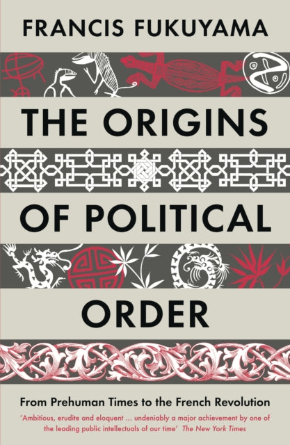 Origins Of Political Order By Fukuyama, Francis