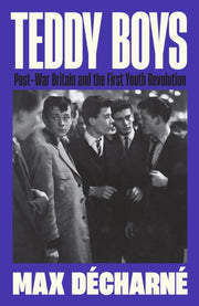 Teddy Boys By Decharne, Max