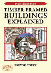 Timberframed Buildings Explained