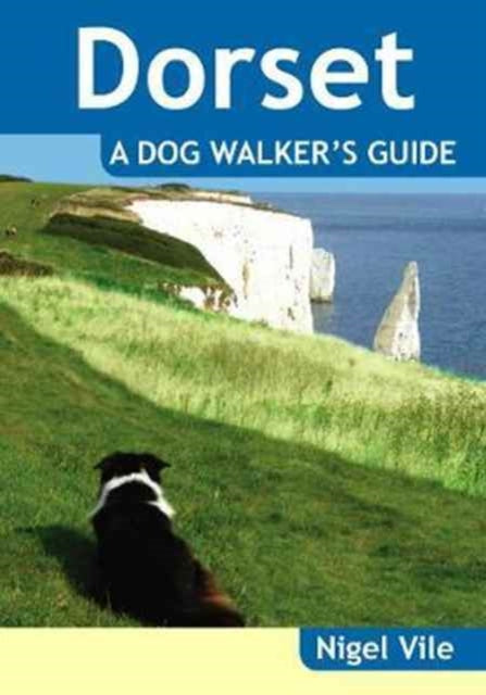 Dorset A Dogwalkers Guide
