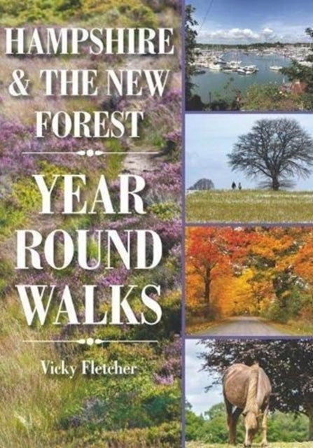 Hampshire & The Nf Year Round Walks