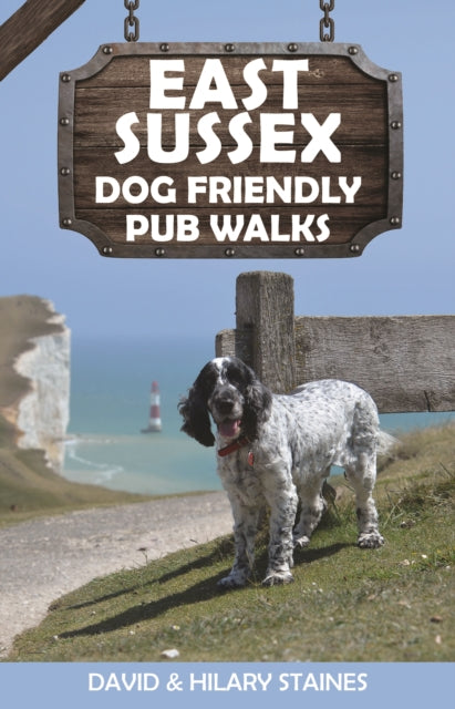 East Sussex Dog Friendly Pub Walks By Staines, David