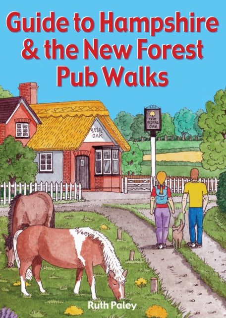 Guide To Hampshire/new Forest Pub Walks