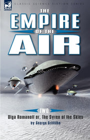 The Empire Of The Air: 2-olga Romanoff O By Griffiths, George