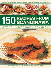 150 Recipes From Scandinavia Sweden Norw