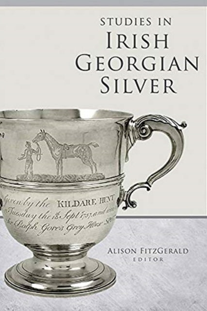 Studies In Irish Georgian Silver