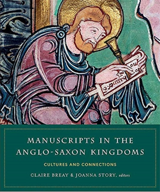 Manuscripts In The Anglo Saxon Kingdoms