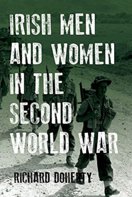 Irish Men & Women In The Second World Wa