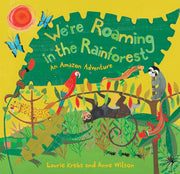 We're Roaming In The Rainforest