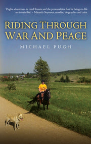 Riding Through War & Peace By Pugh, Michael