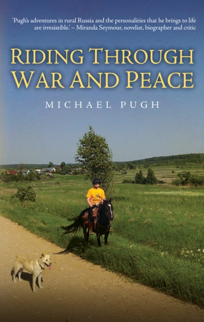 Riding Through War & Peace By Pugh, Michael