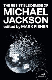 Resistible Demise Of Michael Jackson