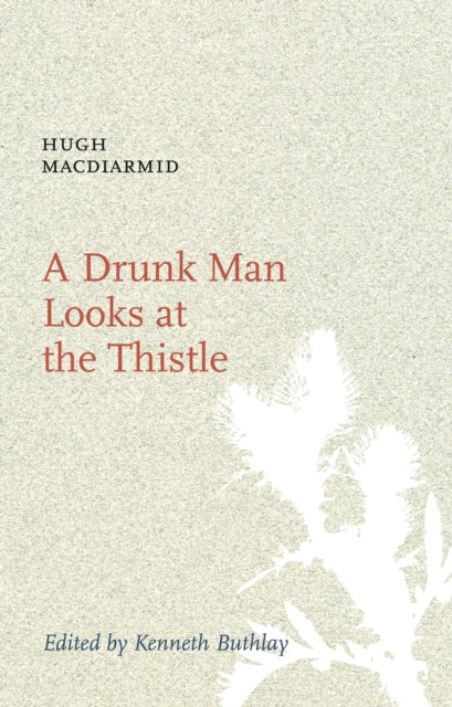 Drunk Man Looks At The Thistle
