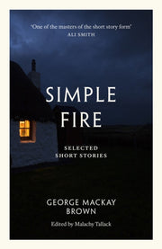 Simple Fire Selected Short Stories