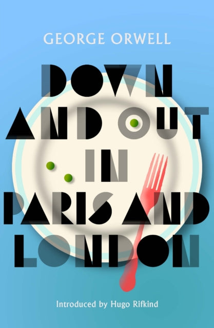 Down & Out In Paris & London