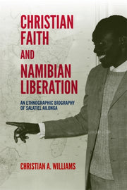 Christian Faith And Namibian Liberation: By Williams, Christian