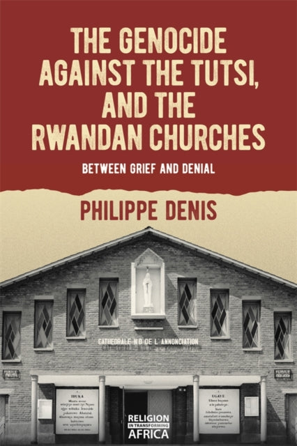 The Genocide Against The Tutsi And The