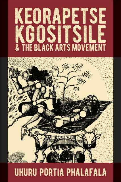 Keorapetse Kgositsile The Black Arts Mov By Phalafala, Uhuru Por
