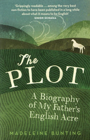 Plot A Biography Of An English Acre By Bunting, Madeleine