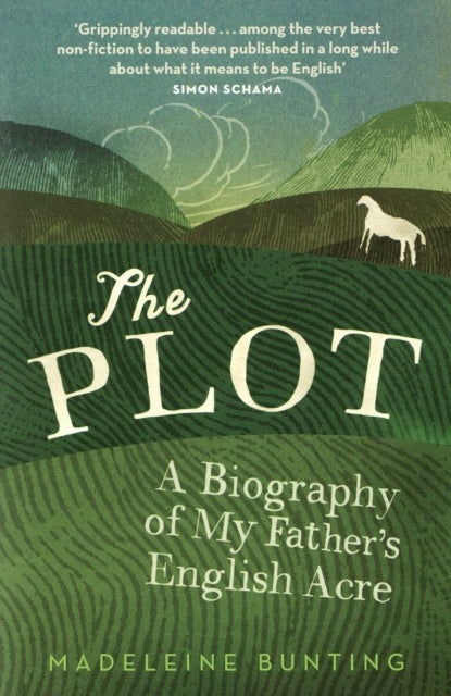 Plot A Biography Of An English Acre By Bunting, Madeleine