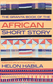 Granta Book Of The African Short Story By Habila, Helon