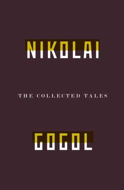 Collected Tales Of Nikolai Gogol By Gogol, Nikolai V
