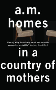 In A Country Of Mothers By Homes, A M